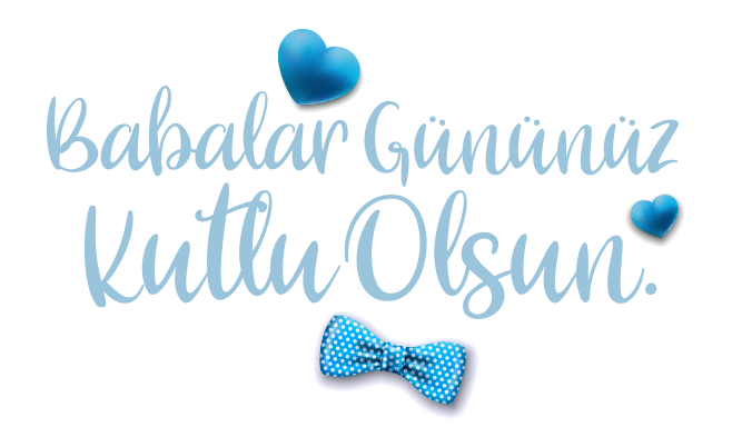 Babalar gününüz kutlu olsun.